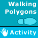 Walking Polygons