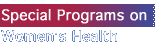 Special Programs on Women's Health