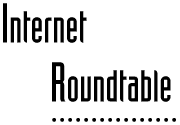 Internet Roundtable