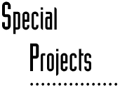 Special Projects