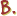 B