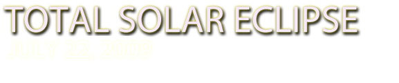 Total Solar Eclipse:2009