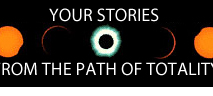 Your stories from the path of totality
