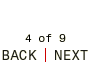 4 of 9: Back/Next