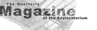 Quarterly Magazine of the Exploratorium
