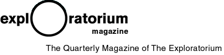 Exploratorium Magazine