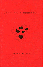 A Field Guide to Hyperbolic Space: An Exploration of the Intersection of Higher Geometry and Feminine Handicraft