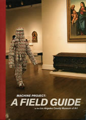 Machine Project: a Field Guide to the Los Angeles County Museum of Art