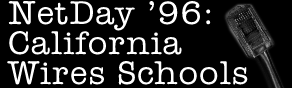 NetDay '96: California Schools get Wired