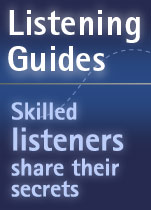 Listening Guides. Skilled Listeners share their secrets