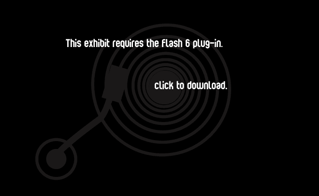 This exhibit requires the flash 6 plug-in: click to download
