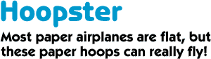 Hoopster: Paper airplane